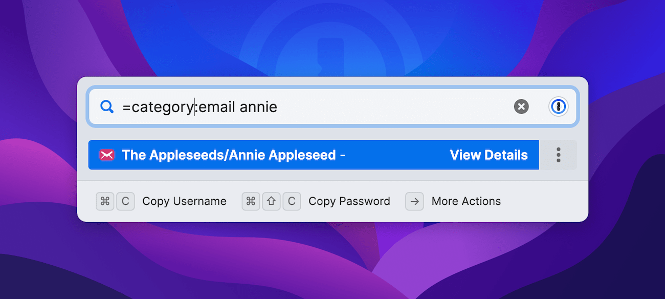 1Password for Mac Quick Access window illustrating advanced search capabilities. The search field contains a search for the email category. A 1Password email item is displayed and highlighted in the search results.